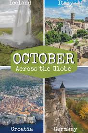 9 Best Places To Visit In October Worldwide Cool Places To Visit Best Places To Travel Places To Visit
