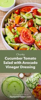 Maybe you would like to learn more about one of these? Chunky Cucumber Tomato Salad With Avocado Vinegar Dressing Nurtured Homes