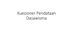 If you are looking for a aplikasi pendataan dasawisma provinsi dki jakarta apk file for your android device. Pendataan Dasawisma Ppt Download