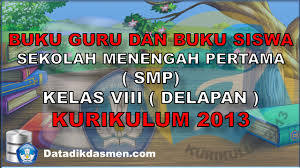 We did not find results for: Buku Guru Dan Buku Siswa Kelas 8 Jenjang Smp Kurikulum 2013 Datadikdasmen Com