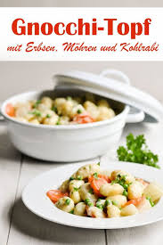 Gnocchi Topf Mit Mohren Kohlrabi Und Erbsen All In One Kohlrabirezepte Kohlrabi Rezepte Mit Kohlrabi