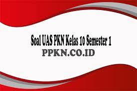 Soal uas pkn paket c 2019. Soal Uas Pkn Kelas 10 Semester 1 Ppkn Co Id