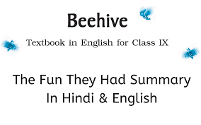 The fun they had lyrics. The Fun They Had Summary Class 9 English Learn Cbse