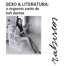 Sexo & Literatura: o orgasmo santo de Kah Dantas – Podcast Rabiscos –  Podcast – Podtail