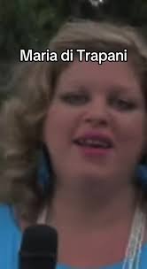Maria di Trapani #mariaditrapani #trashsiciliano