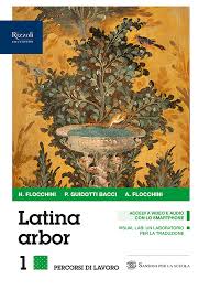 Insomma, molte ore da passare a scuola, in aula, e a casa sui libri di testo e sui quaderni a svolgere esercizi su esercizi. Latina Arbor Rizzoli Education