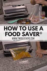 How To Use A Food Saver Food Saver Vacuum Sealer Food Saver Hacks Vacuum Sealing Food