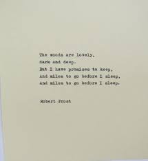 Robert Frost Typewriter Quote Handtyped On Typewriter Typewriter Quotes Literary Quotes Words Quotes