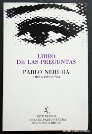 Exposición sobre el libro póstumo de neruda, expo organizada por la obra social caja madrid en zaragoza, mayo de 2009. Libro De Las Preguntas Obra Postuma Pablo Ne Comprar Libros De Poesia En Todocoleccion 77573385