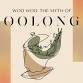 WooWoo: The Myth Of Oolong event in Clackamas, OR