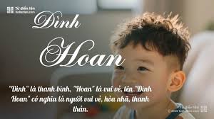 Tên Đình Hoan: Ý nghĩa, Phân tích, Phong thủy và Thần số học