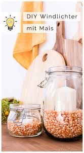 Diy Windlichter Mit Mais Naturliche Herbstdeko Selber Machen Herbstdeko Selber Machen Herbst Dekoration Und Selber Machen