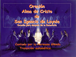 Check spelling or type a new query. Oracion Alma De Cristo De San Ignacio De Loyola Ppt Video Online Descargar