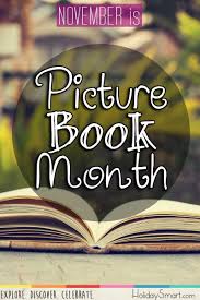 November Is Picture Book Month Picture Book November Pictures Pictures