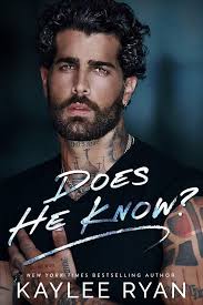 Does He Know? (Everlasting Ink #1) by Kaylee Ryan