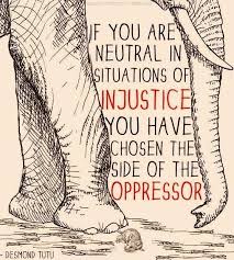 If You Are Neutral In Situations Of Injustice You Have Chosen The Side Of The Oppressor Desmond Tutu 556x620 R Quotesporn