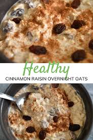 Oats being rich in minerals, vitamins and proteins. Healthy Cinnamon Raisin Overnight Oats Hint Of Healthy Low Calorie Oatmeal Low Calorie Overnight Oats Low Calorie Oatmeal Breakfast
