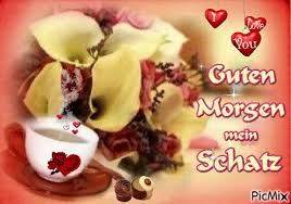 Leider kann ich nicht bei dir sein. Guten Morgen Mein Schatz Picmix
