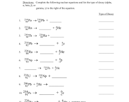Balancing nuclear equations worksheet provides students with a wide range of practice in addition to providing them with the ability to use different kinds of variables in solving equations. Nuclear Chemistry Balancing Equations Tessshebaylo