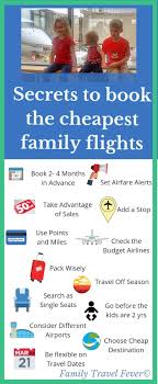 13 Secrets To Get Your Family Cheap Flights Right Now Cheap Flights Cheap Airlines Airfare Hacks