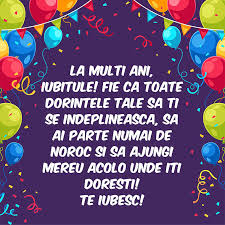 Felicitari cu ziua de nastere! Top 86 Celor Mai DrÄƒguÈ›e UrÄƒri De La MulÈ›i Ani Pentru Iubit