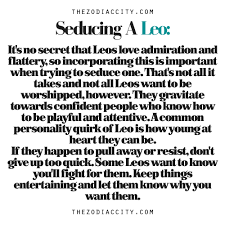 Maybe you would like to learn more about one of these? Zodiac City Zodiac Files How To Seduce A Leo Leo Zodiac Quotes Leo Zodiac Facts Leo Horoscope