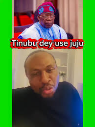 Tinubu dey use Juju