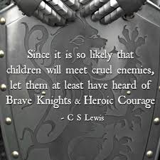 90 quotes have been tagged as knights: Cw Lewis Quotes On Courage Quotes About Brave Knights 28 Quotes Dogtrainingobedienceschool Com