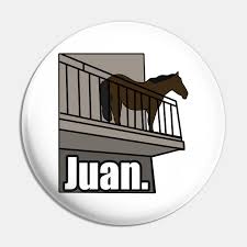 Check spelling or type a new query. Juan Horse On Balcony Dank Meme Juan Horse Pin Teepublic De