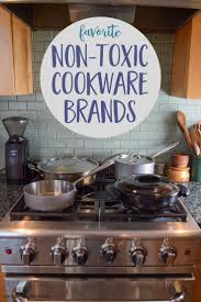 The Best Non Toxic Cookware To Put Your Mind At Ease Non Toxic Cookware Eco Friendly Cookware Safest Cookware