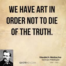 Friedrich Nietzsche Art Quotes Nietzsche Quotes Friedrich Nietzsche Nietzsche