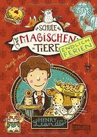 Welcher duft umgibt den detektiv? Henry Und Leander Die Schule Der Magischen Tiere Endlich Ferien Band 3 Von Margit Auer