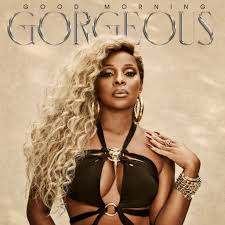 Mary J. Blige Selects New R&B Radio Single From Good Morning Gorgeous  Album - Rated R&B