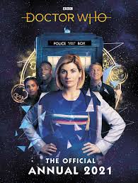 As the last of the alien species known as the time lords, the doctor travels through time and space in his tardis, a time machine thats bigger on the inside than the outside. Doctor Who Annual 2021 Amazon Co Uk Who Doctor Books