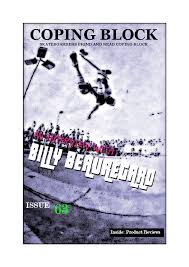 Coping Block Skateboarding Magazine "The Blog!": The Exclusive Billy  Beauregard Interview in Coping Block Skateboarding Magazine