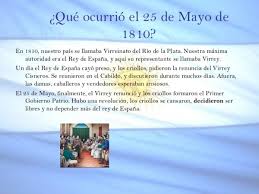 La historiadora, escritora y periodista argentina, araceli bellota, pasó por una nueva aventura un día como hoy pero de aquel año, araceli comentó que los próceres estarían festejando, ya que les habia costado bastante la revolución de mayo. Que Ocurrio El 25 De Mayo De 1810 Fraseshoy Org