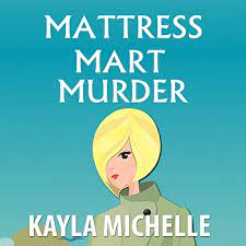 Buy locally, support local business, made in columbus, made in ohio, made in the usa. Mattress Mart Murder Chloe Cook Cozy Mystery Book 1 Horbuch Download Amazon De Kayla Michelle Rebecca Hansen Kayla Michelle Audible Audiobooks