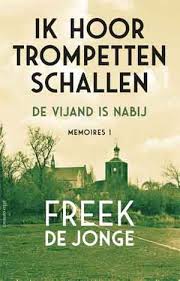 Hij kijk naar de politieke situatie. Freek De Jonge Ik Hoor De Trompetten Schallen Recensie