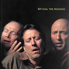 Bill Viola: The Passions
