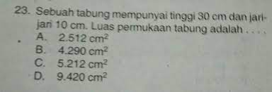 Jadi, luas permukaan bangun di atas adalah 368 cm². Sebuah Tabung Mempunyai Tinggi 30 Cm Dan Jari Jari 10 Cm Luas Permukaan Tabung Adalah Brainly Co Id