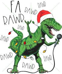 Fa Rawr Rawr Dinosaur Christmas Sublimation Transfer Shirt Etsy Dinosaur Christmas Rawr Dinosaur