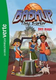 Baskup Tony Parker 07 - Défi maya (Bibliothèque Verte) - Télé Images Kids:  9782012036086 - AbeBooks