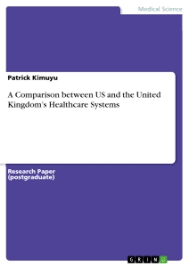 There was an error emailing this page. A Comparison Between Us And The United Kingdom S Healthcare Systems Grin