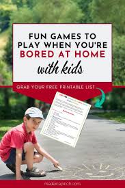 14 Games To Play When Bored Beyond Belief At Home In 2020 Fun Games For Kids Games To Play Business For Kids