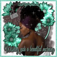 It also teaches a valuable lesson about acceptance, overcoming obstacles. Nubian Graphics African American Wishing Beautiful Morning Good Morning Quotes Morning Quotes African American Quotes