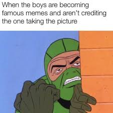 Posting Me And The Boys Meme Before It Dies Dank Memes Amino