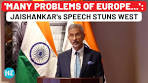 Full Speech: Jaishankar In Europe, Stuns West With Straight ... - YouTube