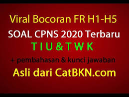 Bocoran Soal Cpns 2020 Terbaru Fr H1 H5 Dan Pembahasan Prediksi Tiu Twk Youtube
