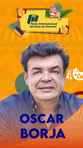 📚 ¡Descubre a los maestros de la palabra en la Feria Internacional del  Libro de Panamá! 🌟 Te invitamos a conocer de cerca a Óscar Borja  @oscareduardoborja quien nos acompañará con su inspiradora obra ...