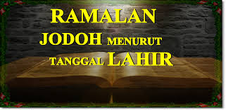 Ramalan jodoh menurut tanggal lahir. Ramalan Jodoh Menurut Tanggal Lahir Terlengkap Latest Version For Android Download Apk